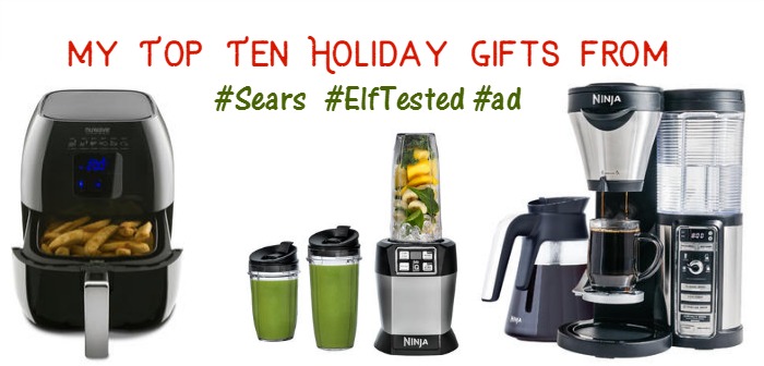 My Top Ten Holiday Gifts from #Sears #ElfTested #ad