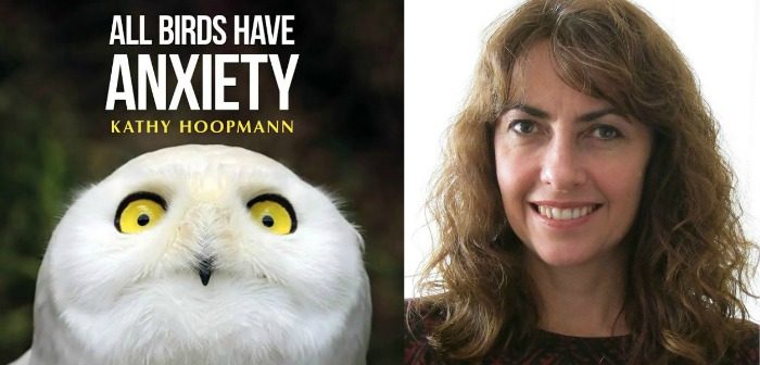 All Birds Have Anxiety by Kathy Hoopman