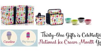Thirty-One Gifts is Celebrating National Ice Cream Month Yay!