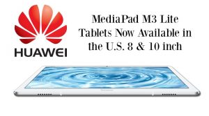 HUAWEI MediaPad M3 Lite 10-inch is All the Holiday Rage