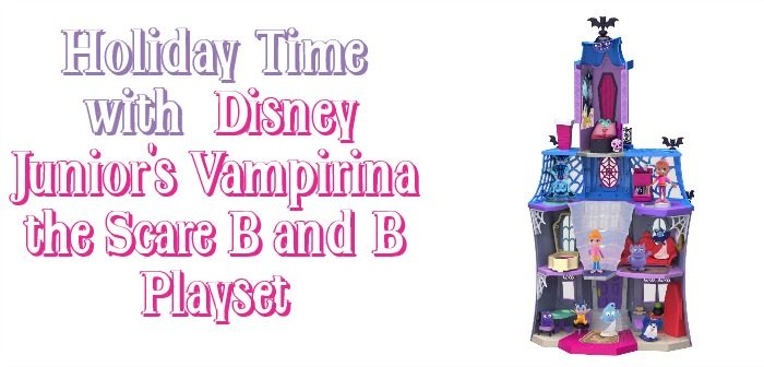 Holiday Guide Featuring Disney Junior's Vampirina the Scare B and B Playset